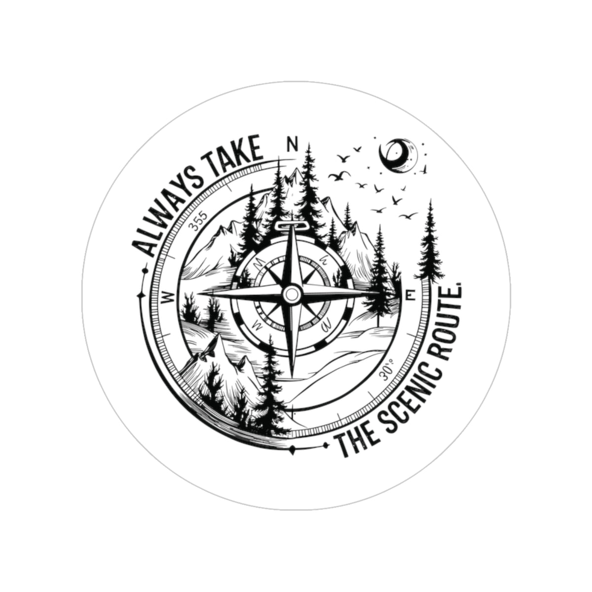 Round Outdoor Sticker — 'Always Take the Scenic Route' Compass Design